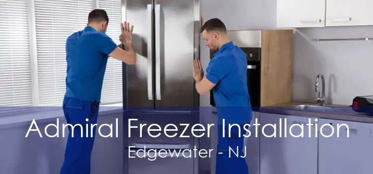 Admiral Freezer Installation Edgewater - NJ