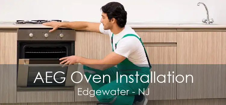 AEG Oven Installation Edgewater - NJ