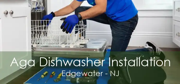 Aga Dishwasher Installation Edgewater - NJ