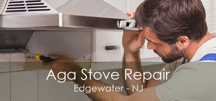 Aga Stove Repair Edgewater - NJ