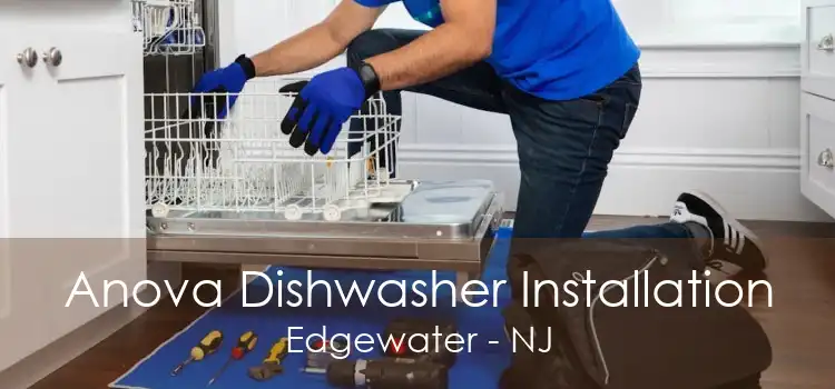 Anova Dishwasher Installation Edgewater - NJ