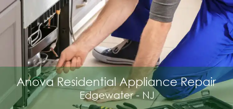 Anova Residential Appliance Repair Edgewater - NJ