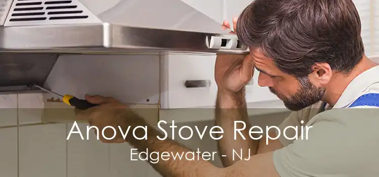 Anova Stove Repair Edgewater - NJ