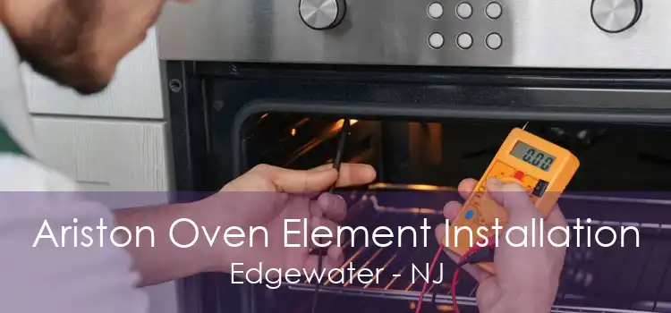 Ariston Oven Element Installation Edgewater - NJ