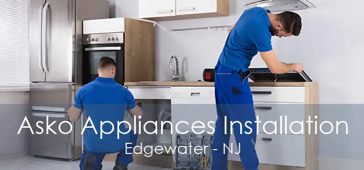 Asko Appliances Installation Edgewater - NJ