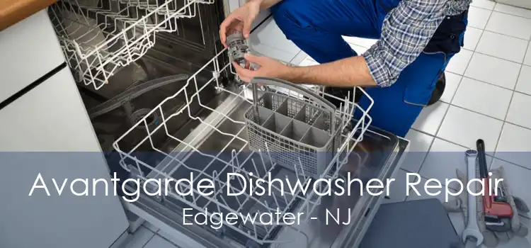 Avantgarde Dishwasher Repair Edgewater - NJ