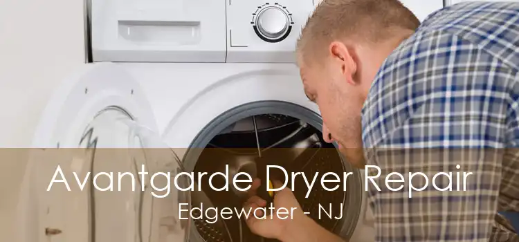 Avantgarde Dryer Repair Edgewater - NJ