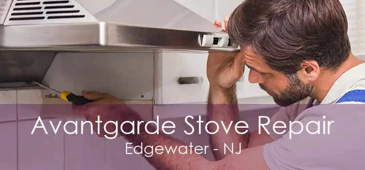 Avantgarde Stove Repair Edgewater - NJ