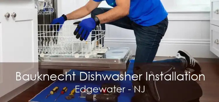 Bauknecht Dishwasher Installation Edgewater - NJ