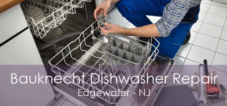 Bauknecht Dishwasher Repair Edgewater - NJ