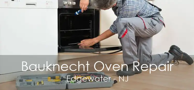 Bauknecht Oven Repair Edgewater - NJ