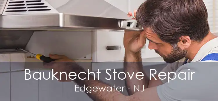 Bauknecht Stove Repair Edgewater - NJ