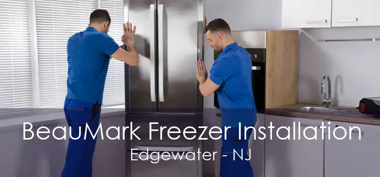 BeauMark Freezer Installation Edgewater - NJ