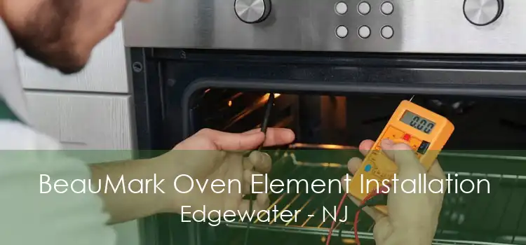 BeauMark Oven Element Installation Edgewater - NJ