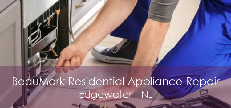 BeauMark Residential Appliance Repair Edgewater - NJ