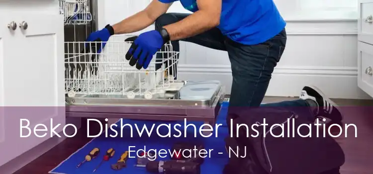 Beko Dishwasher Installation Edgewater - NJ