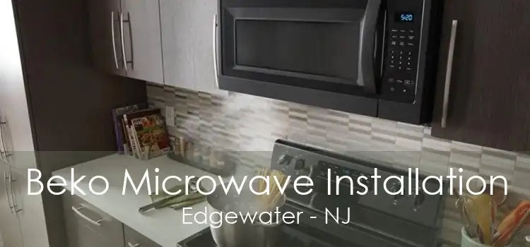 Beko Microwave Installation Edgewater - NJ