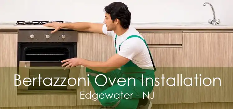 Bertazzoni Oven Installation Edgewater - NJ