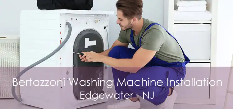 Bertazzoni Washing Machine Installation Edgewater - NJ