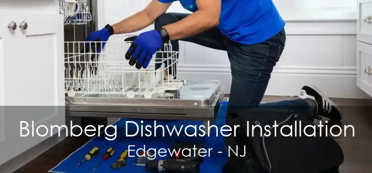 Blomberg Dishwasher Installation Edgewater - NJ