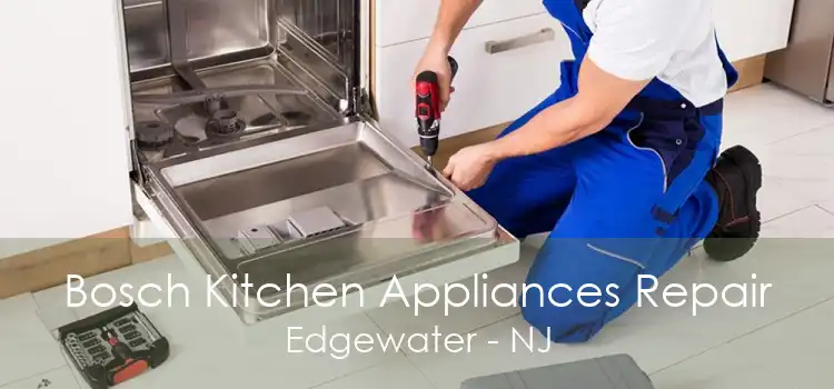 Bosch Kitchen Appliances Repair Edgewater - NJ