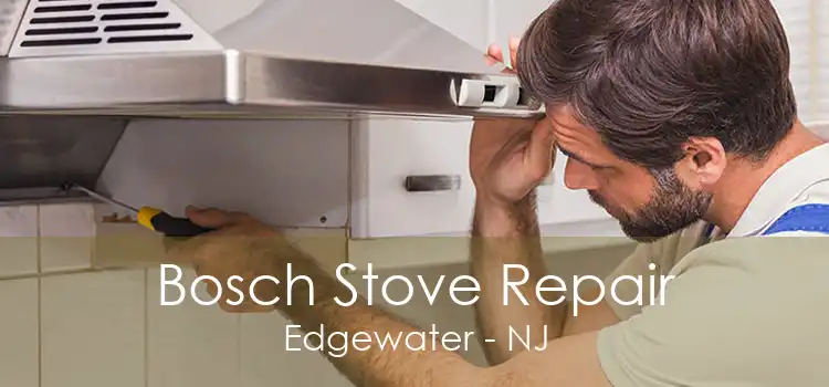 Bosch Stove Repair Edgewater - NJ