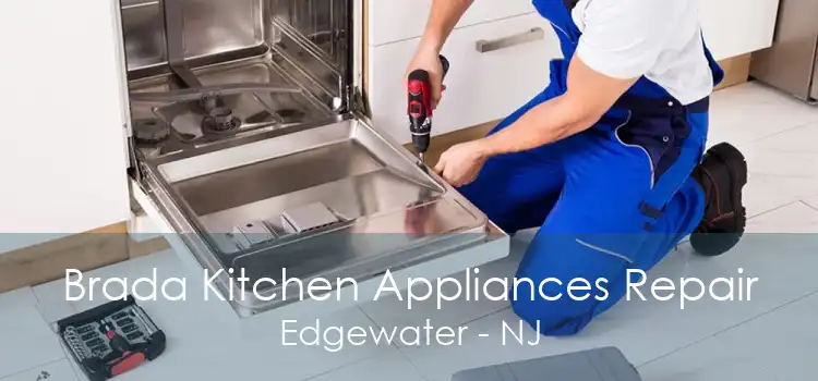 Brada Kitchen Appliances Repair Edgewater - NJ