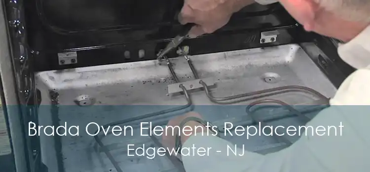 Brada Oven Elements Replacement Edgewater - NJ