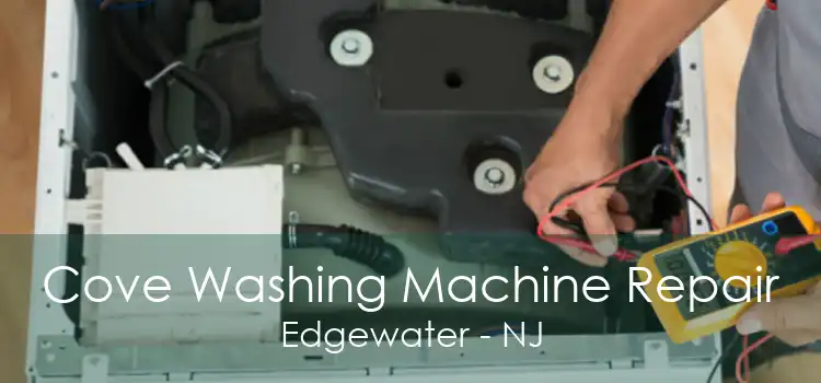 Cove Washing Machine Repair Edgewater - NJ