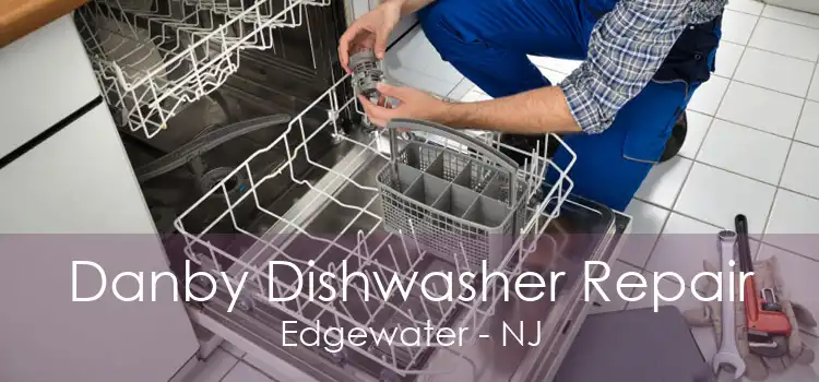 Danby Dishwasher Repair Edgewater - NJ