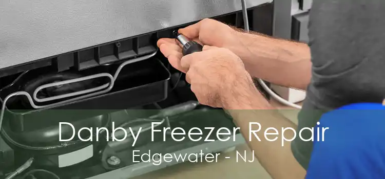 Danby Freezer Repair Edgewater - NJ