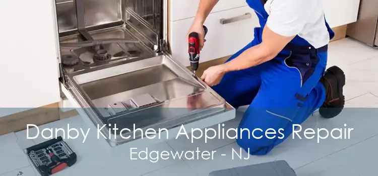 Danby Kitchen Appliances Repair Edgewater - NJ