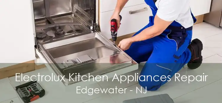 Electrolux Kitchen Appliances Repair Edgewater - NJ