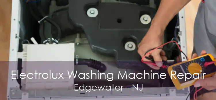 Electrolux Washing Machine Repair Edgewater - NJ