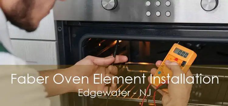 Faber Oven Element Installation Edgewater - NJ