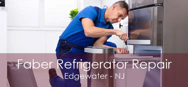 Faber Refrigerator Repair Edgewater - NJ