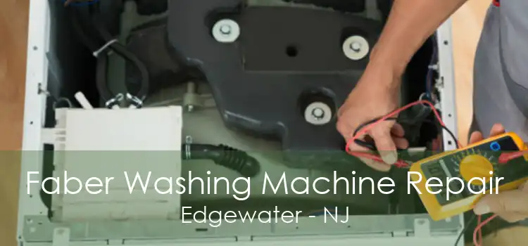 Faber Washing Machine Repair Edgewater - NJ