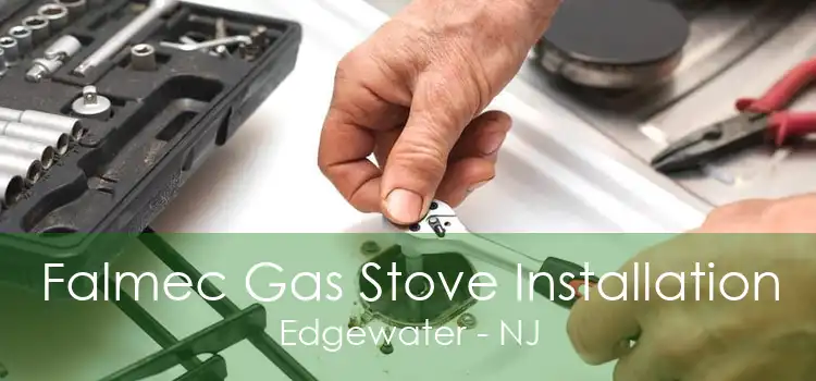 Falmec Gas Stove Installation Edgewater - NJ