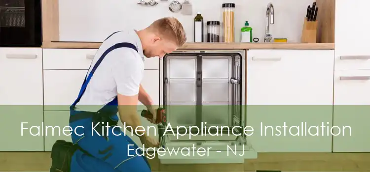 Falmec Kitchen Appliance Installation Edgewater - NJ