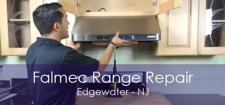 Falmec Range Repair Edgewater - NJ