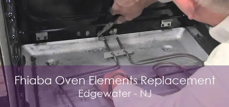 Fhiaba Oven Elements Replacement Edgewater - NJ