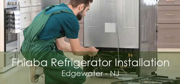 Fhiaba Refrigerator Installation Edgewater - NJ