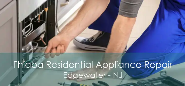 Fhiaba Residential Appliance Repair Edgewater - NJ