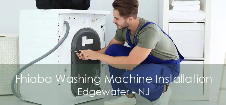 Fhiaba Washing Machine Installation Edgewater - NJ