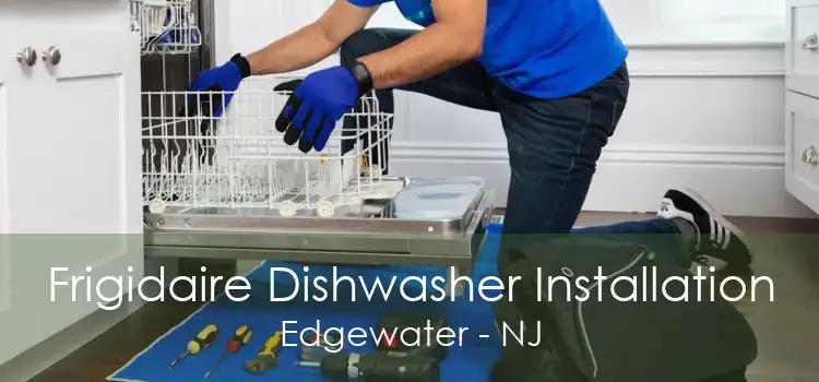 Frigidaire Dishwasher Installation Edgewater - NJ