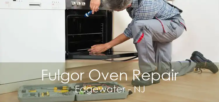 Fulgor Oven Repair Edgewater - NJ