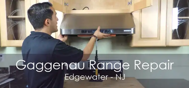 Gaggenau Range Repair Edgewater - NJ