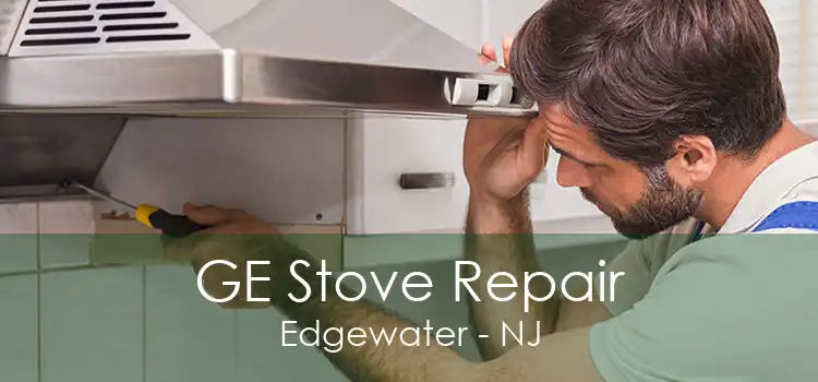 GE Stove Repair Edgewater - NJ