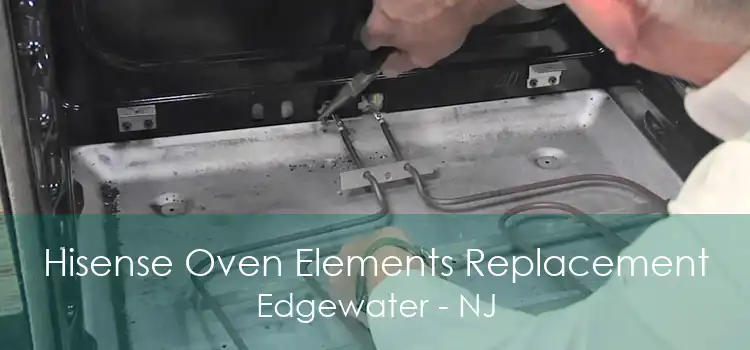 Hisense Oven Elements Replacement Edgewater - NJ