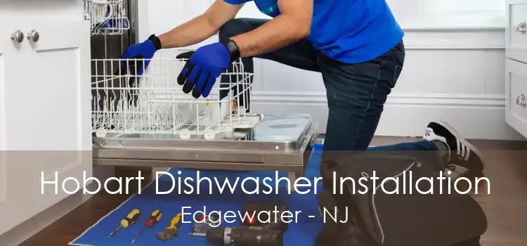 Hobart Dishwasher Installation Edgewater - NJ